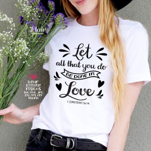 Let All That You Do Be Done With Love PNG, SVG, PDF Bundle, Hand Lettered Design, Faith Svg, Bible Verse Svg, Christian Svg, Sayings Svg